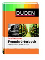 ISBN 9783411051458: Schülerduden Fremdwörterbuch: Ein Nachschlagewerk nicht nur für die Schule