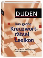 Duden, Das große Kreuzworträtsel-Lexikon mit CD-ROM: Duden, Das große Kreuzworträtsel-Lexikon mit CD-ROM