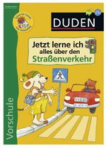 ISBN 9783411060771: Jetzt lerne ich alles über den Straßenverkehr. Reihe: DUDEN Vorschule - Schritt für Schritt zum Schulanfang. Der Straßenverkehr