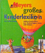 ISBN 9783411076949: Meyers grosses Kinderlexikon – Lexikon-Geschichten zum Nachschlagen, Lesen und Vorlesen