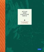 Werner Nell: Atlas der fiktiven Orte Werner Nell: Atlas der fiktiven Orte