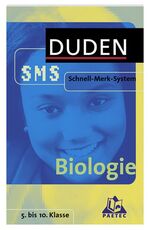 ISBN 9783411702992: DUDEN SMS (Schnell-Merk-System) -- Biologie 5. - 10. Klasse