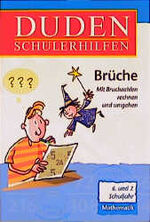 Brüche – Mit Bruchzahlen umgehen und rechnen 6. und 7. Klasse
