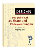 ISBN 9783411718023: Duden - Das große Buch der Zitate und Redewendungen plus CD – Über 15 000 klassische und moderne Zitate und feste Wendungen