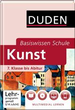 ISBN 9783411719723: Basiswissen Schule - Kunst 7. Klasse bis Abitur – Das Standardwerk für die Oberstufe