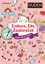 ISBN 9783411720439: Mach 10! Einhorn, Elfe, Zauberstab - Ab 8 Jahren – Rätseln, Üben, Knobeln