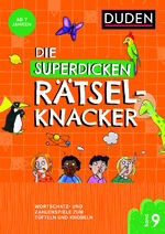 ISBN 9783411722495: Die superdicken Rätselknacker – ab 7 Jahren (Band 9) – Wortschatz- und Zahlenspiele zum Tüfteln und Knobeln