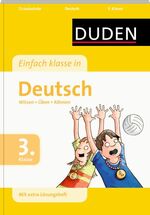 ISBN 9783411726721: Duden, Einfach klasse in Deutsch Kl. 3 : Grundschule. ; [Hauptbd.]. Wissen - Üben - Können : [mit extra Lösungsheft]