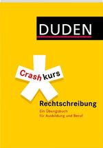 ISBN 9783411733613: Duden - Crashkurs Rechtschreibung