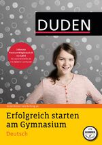 ISBN 9783411735457: Erfolgreich starten am Gymnasium – Deutsch – Gute Noten von Anfang an