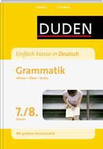 ISBN 9783411744411: Einfach klasse in Deutsch – Grammatik 7./8. Klasse – Wissen – Üben – Testen