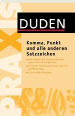 ISBN 9783411744916: Duden Praxis - Komma, Punkt und alle anderen Satzzeichen