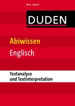 ISBN 9783411754311: Abiwissen Englisch - Textanalyse und Textinterpretation