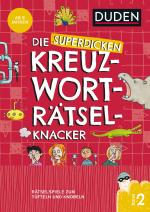 ISBN 9783411770403: Die superdicken Kreuzworträtselknacker – ab 8 Jahren (Band 2) - Rätselspiele zum Tüfteln und Knobeln