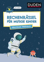 ISBN 9783411780617: Rechenrätsel für mutige Kinder - Abenteuer Weltraum