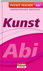 ISBN 9783411862979: Pocket Teacher Abi Kunst – Kompaktwissen Oberstufe