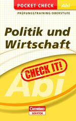 ISBN 9783411870677: Pocket Check Abi Politik und Wirtschaft (Cornelsen Scriptor - Pocket Check) Bauer, Ulrich