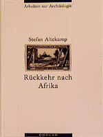 ISBN 9783412080990: Rückkehr nach Afrika: Italienische Kolonialarchäologie in Libyen 1911-1943 (Arbeiten zur Archäologie) italienische Kolonialarchäologie in Libyen 1911 - 1943