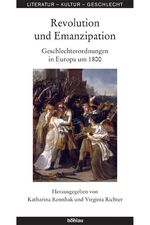 ISBN 9783412112042: Revolution und Emanzipation – Geschlechterordnungen in Europa um 1800