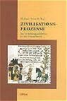 ISBN 9783412139049: Zivilisationsprozesse