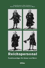 ISBN 9783412183035: Reichspersonal / Funktionsträger von Kaiser und Reich, Quellen und Forschungen zur höchsten Gerichtsbarkeit im Alten Reich 46 / Anette Baumann / Buch / 408 S. / Deutsch / 2004 / EAN 9783412183035