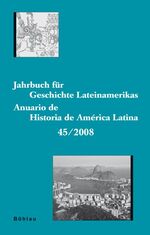 ISBN 9783412202651: Jahrbuch für Geschichte Lateinamerikas - Anuario de Historia de América Latina 45 / 2008