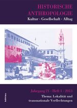 ISBN 9783412210854: Historische Anthropologie – Kultur – Gesellschaft – Alltag. Thema: Lokalität und transnationale Verflechtungen