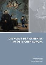 Die Kunst der Armenier im östlichen Europa