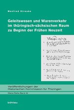 ISBN 9783412223434: Geleitswesen und Warenverkehr im thueringisch-saechsischen Raum zu Beginn der Fruehen Neuzeit; .