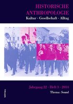 Historische Anthropologie – Kultur – Gesellschaft – Alltag. Thema: Sound