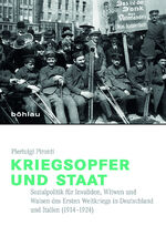 ISBN 9783412225193: Kriegsopfer und Staat – Sozialpolitik für Invaliden, Witwen und Waisen des Ersten Weltkriegs in Deutschland und Italien (1914–1924)