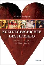 ISBN 9783412287054: Kulturgeschichte des Herzens - Von der Antike bis zur Gegenwart