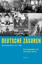 Deutsche Zäsuren - Systemwechsel seit 1806