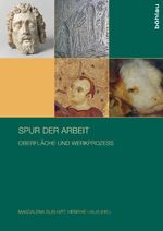 ISBN 9783412503888: Spur der Arbeit – Oberfläche und Werkprozess