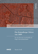 ISBN 9783412505653: Das Kuttenberger Dekret von 1409 – Von der Eintracht zum Konflikt der Prager Universitätsnationen