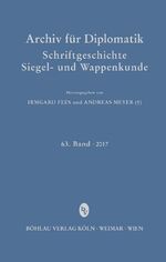 ISBN 9783412509804: Archiv für Diplomatik, Schriftgeschichte, Siegel- und Wappenkunde – 63. Band 2017