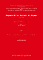 ISBN 9783412513191: Regesten Kaiser Ludwigs des Bayern (1314-1347) -Heft 12  Die Urkunden aus den Archiven und Bibliotheken Unterfrankens