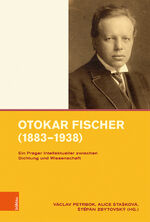 ISBN 9783412517991: Otokar Fischer (1883–1938) – Ein Prager Intellektueller zwischen Dichtung und Wissenschaft