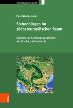 ISBN 9783412527785: Siebenbürgen im südosteuropäischen Raum - Studien zur Siedlungsgeschichte des 9.–14. Jahrhunderts