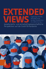 ISBN 9783412529185: Extended Views – Gesellschafts- und wirtschaftswissenschaftliche Perspektiven auf die Covid-19-Pandemie