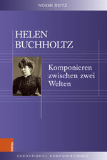 ISBN 9783412529642: Helen Buchholtz – Komponieren zwischen zwei Welten