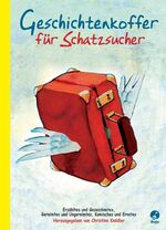 ISBN 9783414820082: Der Geschichtenkoffer für Schatzsucher: Erzähltes und Gezeichnetes, Gereimtes und Ungereimtes, Komisches und Ernstes. Ein Hausbuch für die ganze Familie