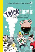 ISBN 9783414822703: Trickchemie – Schräge Experimente und schweineschlaue Tricks