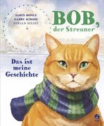 ISBN 9783414823953: Bob, der Streuner - Das ist meine Geschichte