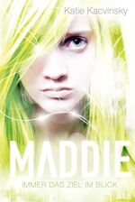 ISBN 9783414824332: Maddie - Immer das Ziel im Blick