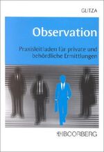 ISBN 9783415029613: Observation. Praxisfaden für private und behördliche Ermittlungen.