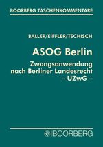 ISBN 9783415031623: Allgemeines Sicherheits- und Ordnungsgesetz Berlin (ASOG Bln) - Zwangsanwendung nach Berliner Landesrecht (UZwG Bln)