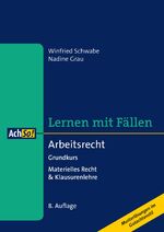 ISBN 9783415061118: Lernen mit Fällen Arbeitsrecht Grundkurs - Materielles Recht & Klausurenlehre Musterlösungen im Gutachtenstil