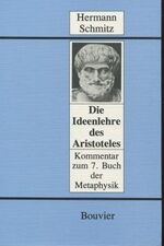 ISBN 9783416018104: Die Ideenlehre des Aristoteles / Aristoteles – Kommentar zum 7. Buch der Metaphysik