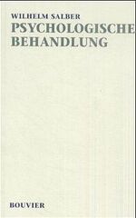 ISBN 9783416029650: Werkausgabe Wilhelm Salber. Psychologische Morphologie / Psychologische Behandlung